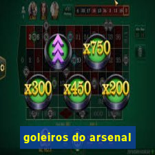 goleiros do arsenal